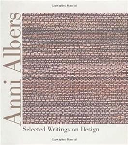 Imagen del vendedor de Anni Albers : Selected Writings on Design a la venta por GreatBookPrices