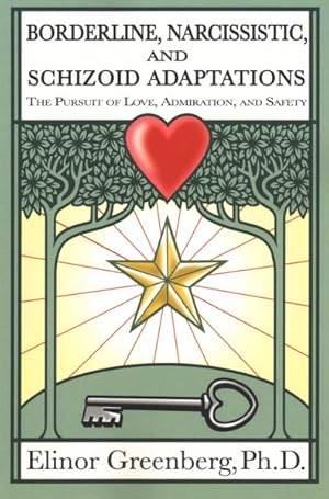 Seller image for Borderline, Narcissistic, and Schizoid Adaptations : The Pursuit of Love, Admiration, and Safety for sale by GreatBookPrices