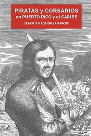 Seller image for Piratas y Corsarios En Puerto Rico y El Caribe -Language: spanish for sale by GreatBookPrices