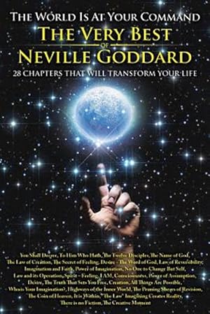 Immagine del venditore per The World is at Your Command: The Very Best of Neville Goddard venduto da GreatBookPrices