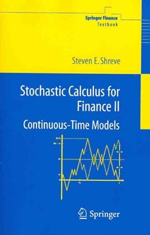 Imagen del vendedor de Stochastic Calculus for Finance II : Continuous-Time Models a la venta por GreatBookPrices