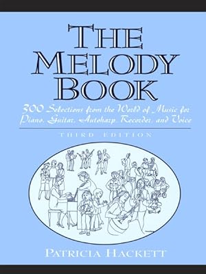 Seller image for Melody Book : 300 Selections from the World of Music for Piano, Guitar, Autoharp, Recorder, and Voice for sale by GreatBookPrices