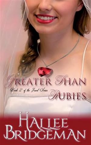 Imagen del vendedor de Greater Than Rubies: The Jewel Series book 2 a la venta por GreatBookPrices