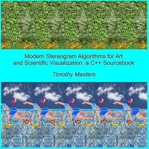 Bild des Verkufers fr Modern Stereogram Algorithms for Art and Scientific Visualization: A C++ Sourcebook zum Verkauf von GreatBookPrices