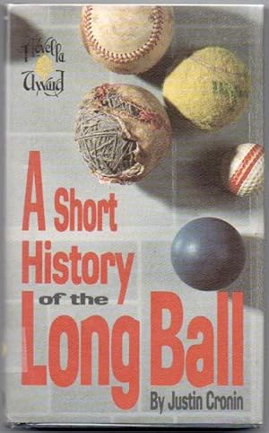 A Short History of the Long Ball