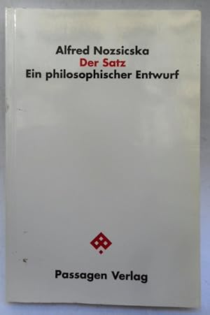 Immagine del venditore per Der Satz. Ein philosophischer Entwurf venduto da Der Buchfreund