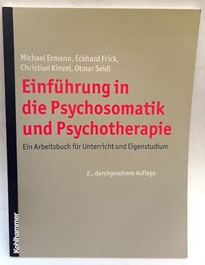 Seller image for Einfhrung in die Psychosomatik und Psychotherapie. Ein Areitsbuch fr Unterricht und Eigenstudium. for sale by Der Buchfreund