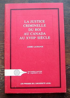 Seller image for La justice criminelle du roi au Canada au XVIIIe sicle. Tribunaux et officiers for sale by Librairie La fort des Livres