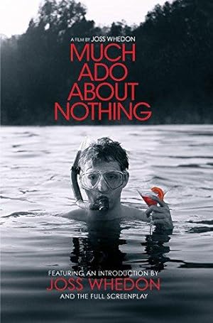 Immagine del venditore per Much Ado About Nothing: A Film By Joss Whedon venduto da Bellwetherbooks