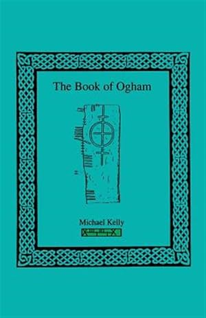 Imagen del vendedor de The Book of Ogham a la venta por GreatBookPrices