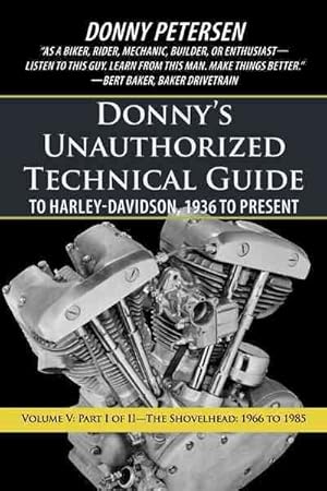 Seller image for Donny?s Unauthorized Technical Guide to Harley-davidson, 1936 to Present : The Shovelhead: 1966 to 1985 for sale by GreatBookPrices