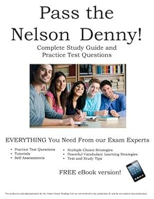 Seller image for Pass the Nelson Denny: Complete Nelson Denny Study Guide and Practice Test Questions for sale by GreatBookPrices