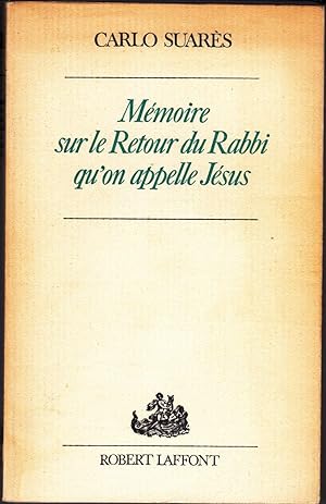 Mémoire sur le Retour du Rabbi qu'on appelle Jésus.