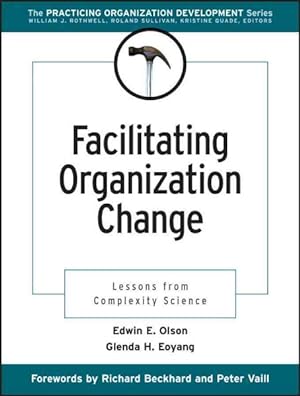 Seller image for Facilitating Organization Change : Lessons from Complexity Science for sale by GreatBookPrices