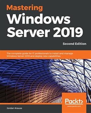 Bild des Verkufers fr Mastering Windows Server 2019, Second Edition zum Verkauf von GreatBookPrices