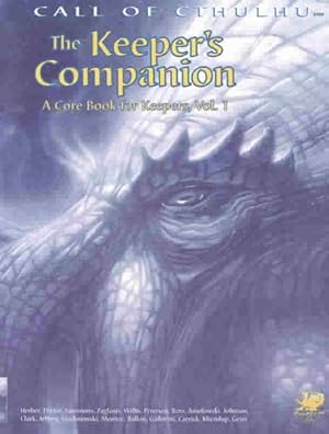 Seller image for Keeper's Companion : Blasphemous Knowledge, Forbidden Secrets, and Handy Information; A Cor Book for Keeper for sale by GreatBookPrices