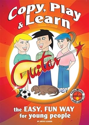 Seller image for Copy, Play and Learn Guitar: The Easy, Fun way for Young People for sale by GreatBookPrices