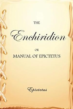 Seller image for Enchiridion, or Manual of Epictetus for sale by GreatBookPrices