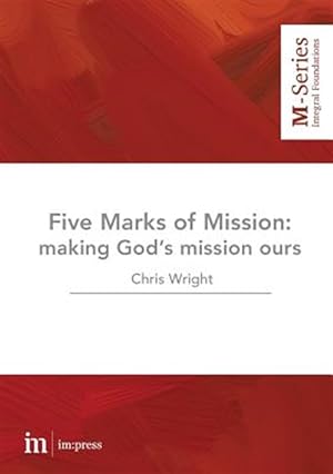 Immagine del venditore per The Five Marks of Mission: Making God's mission ours venduto da GreatBookPrices