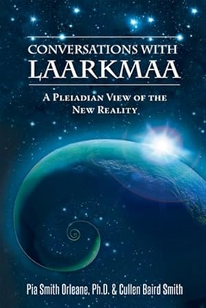 Seller image for Conversations With Laarkmaa : A Pleiadian View of the New Reality for sale by GreatBookPrices