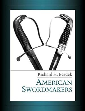 Immagine del venditore per American Swordmakers venduto da GreatBookPrices