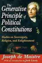Seller image for Generative Principle of Political Constitutions : Studies on Sovereignty, Religion, and Enlightenment for sale by GreatBookPrices