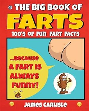 Bild des Verkufers fr Big Book of Farts : Because a Fart Is Always Funny zum Verkauf von GreatBookPrices