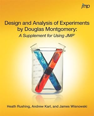 Seller image for Design and Analysis of Experiments by Douglas Montgomery : A Supplement for Using JMP for sale by GreatBookPrices