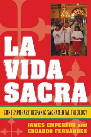 Imagen del vendedor de La Vida Sacra : Contemporary Hispanic Sacramental Theology a la venta por GreatBookPrices