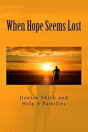 Image du vendeur pour When Hope Seems Lost mis en vente par GreatBookPrices