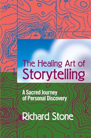 Seller image for Healing Art Of Storytelling : A Sacred Journey Of Personal Discovery for sale by GreatBookPrices