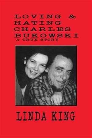 Image du vendeur pour Loving and Hating Charles Bukowski mis en vente par GreatBookPrices