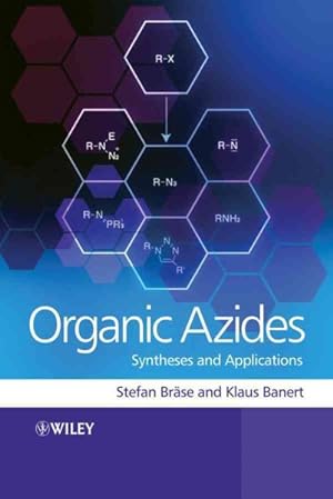 Bild des Verkufers fr Organic Azides : Syntheses and Applications zum Verkauf von GreatBookPrices