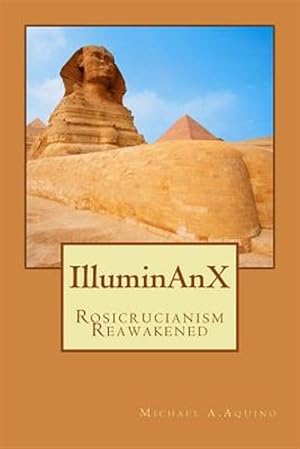 Seller image for Illuminanx : Rosicrucianism Reawakened for sale by GreatBookPrices