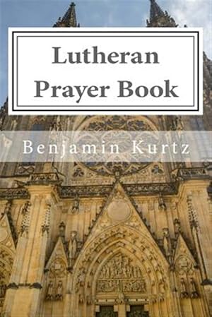 Seller image for Lutheran Prayer Book: For the Use of Families and Individuals for sale by GreatBookPrices