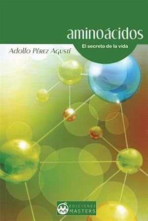 Seller image for Aminocidos: El Secreto de la Vida -Language: spanish for sale by GreatBookPrices