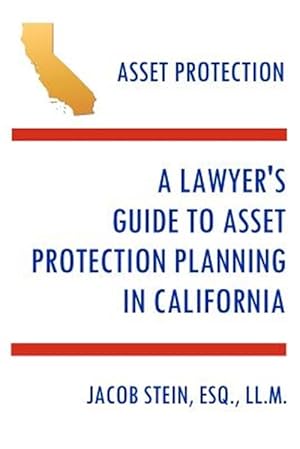 Seller image for A Lawyer's Guide to Asset Protection Planning in California for sale by GreatBookPrices