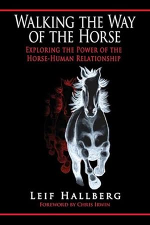 Seller image for Walking the Way of the Horse : Exploring the Power of the Horse-Human Relationship for sale by GreatBookPrices