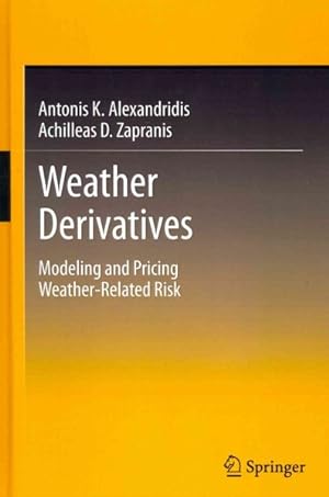 Bild des Verkufers fr Weather Derivatives : Modeling and Pricing Weather-Related Risk zum Verkauf von GreatBookPrices