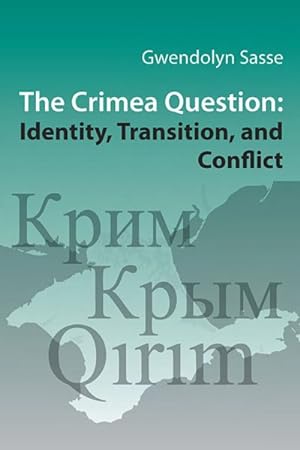 Image du vendeur pour Crimea Question : Identity, Transition, and Conflict mis en vente par GreatBookPrices