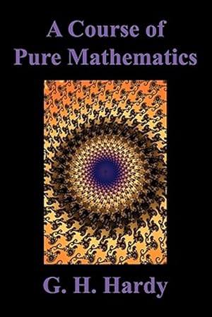 Immagine del venditore per A Course of Pure Mathematics venduto da GreatBookPrices