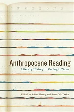 Seller image for Anthropocene Reading : Literary History in Geologic Times for sale by GreatBookPrices