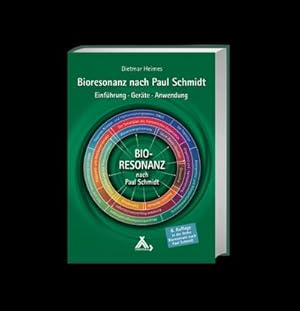 Seller image for Bioresonanz nach Paul Schmidt : Einfhrung - Gerte - Anwendung for sale by AHA-BUCH GmbH