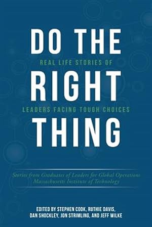 Seller image for Do the Right Thing : Real Life Stories of Leaders Facing Tough Choices for sale by GreatBookPrices