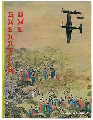 Bild des Verkufers fr GUERRILLA ONE: The 74th Fighter Squadron behind Enemy Lines in China, 1942-1945.: zum Verkauf von Bergoglio Libri d'Epoca