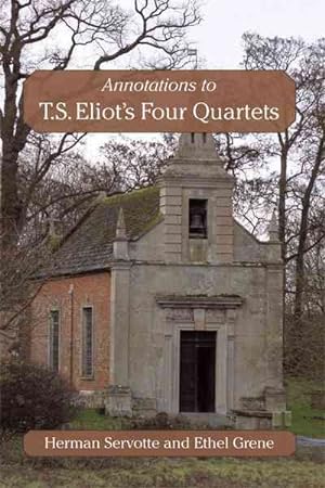 Imagen del vendedor de Annotations to T.S. Eliot's Four Quartets a la venta por GreatBookPrices