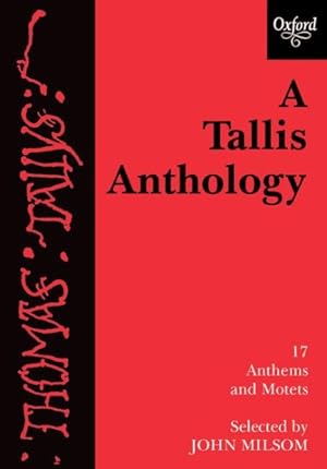 Imagen del vendedor de Tallis Anthology : 17 Anthems and Motets a la venta por GreatBookPrices
