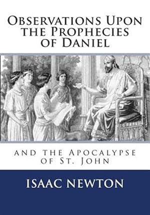 Bild des Verkufers fr Observations upon the Prophecies of Daniel and the Apocalypse of St. John zum Verkauf von GreatBookPrices