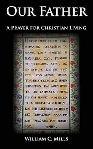 Immagine del venditore per Our Father: A Prayer for Christian Living venduto da GreatBookPrices