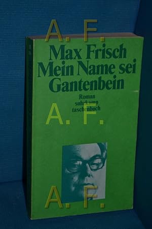 Bild des Verkufers fr Mein Name sei Gantenbein : Roman Max Frisch / Suhrkamp Taschenbuch , 286 zum Verkauf von Antiquarische Fundgrube e.U.